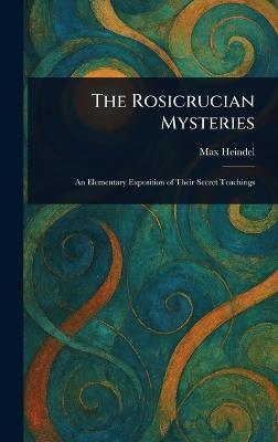 The Rosicrucian Mysteries - Max Heindel - cover