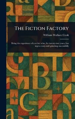 The Fiction Factory - William Wallace Cook - cover