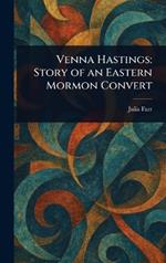 Venna Hastings: Story of an Eastern Mormon Convert