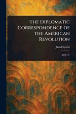 The Diplomatic Correspondence of the American Revolution