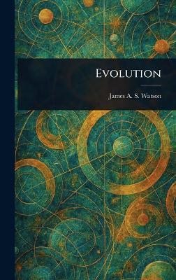 Evolution - James A S (James Anderson S Watson - cover