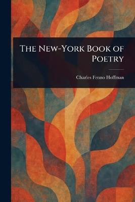 The New-York Book of Poetry - Charles Fenno Hoffman - cover