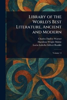 Library of the World's Best Literature, Ancient and Modern - Charles Dudley Warner,Hamilton Wright Mabie,Lucia Isabella Gilbert Runkle - cover