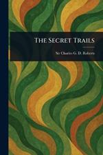 The Secret Trails