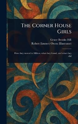 The Corner House Girls - Grace Brooks Hill,Robert Emmett Owen - cover