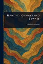 Spanish Highways and Byways