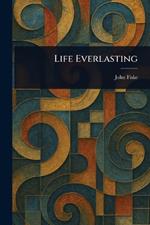 Life Everlasting