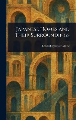 Japanese Homes and Their Surroundings - Edward Sylvester Morse - cover