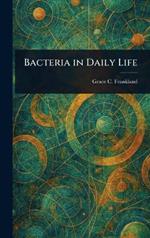 Bacteria in Daily Life