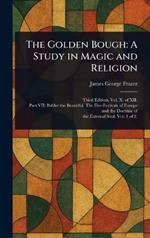 The Golden Bough: A Study in Magic and Religion