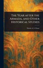 The Year After the Armada, and Other Historical Studies