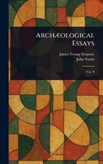 Archæological Essays