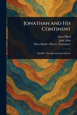 Jonathan and His Continent - Max O'Rell,Jack Allyn,Mary Bartlett Blouët - cover
