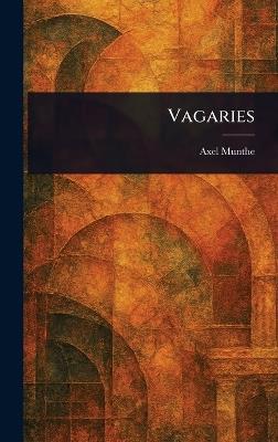 Vagaries - Axel Munthe - cover
