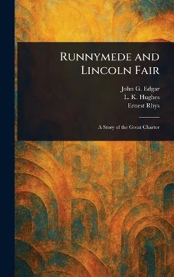 Runnymede and Lincoln Fair - John G (John George) Edgar,L K Hughes,Rhys - cover