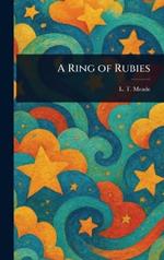 A Ring of Rubies