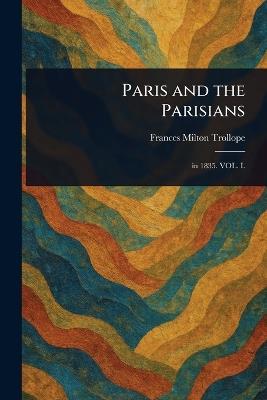 Paris and the Parisians - Frances Milton Trollope - cover