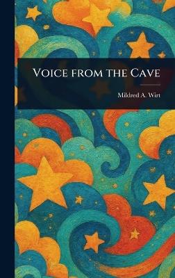 Voice From the Cave - Mildred A (Mildred Augustine) Wirt - cover