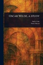 Oscar Wilde, a Study