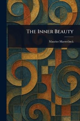 The Inner Beauty - Maurice Maeterlinck - cover