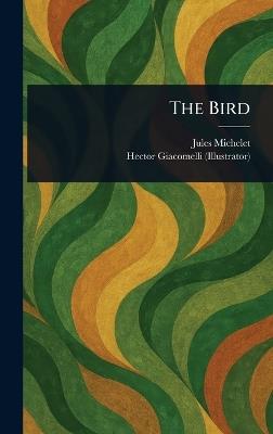 The Bird - Jules Michelet,Hector Giacomelli - cover