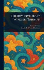 The Boy Inventor's Wireless Triumph