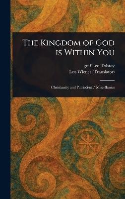 The Kingdom of God is Within You - Leo Graf Tolstoy,Leo Wiener - cover