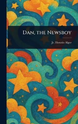 Dan, the Newsboy - Horatio Alger - cover