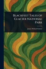 Blackfeet Tales of Glacier National Park