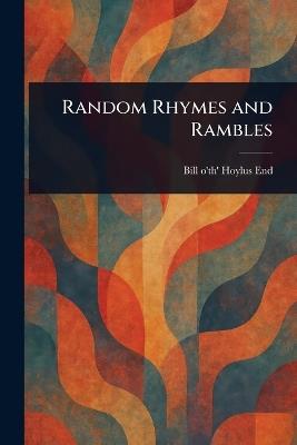 Random Rhymes and Rambles - Bill O'Th' Hoylus End - cover