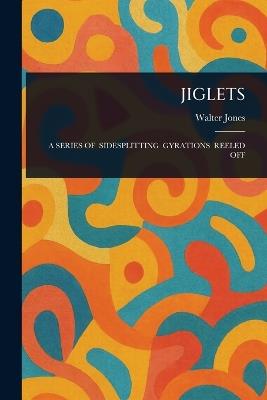 Jiglets - Walter Jones - cover