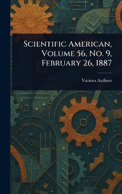 Scientific American, Volume 56, No. 9, February 26, 1887 - Various - cover
