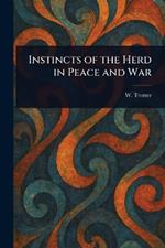 Instincts of the Herd in Peace and War