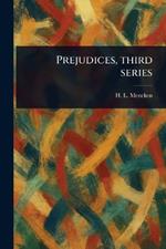 Prejudices, Third Series