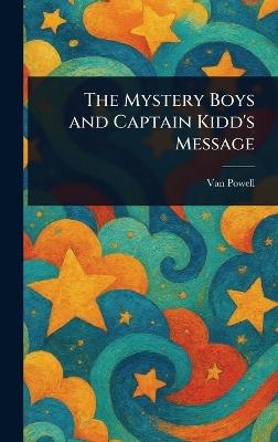The Mystery Boys and Captain Kidd's Message - Van Powell - cover