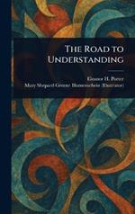 The Road to Understanding