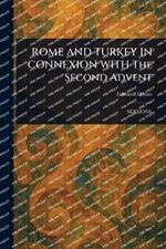 ROME AND TURKEY IN CONNEXION WITH The Second Advent