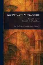 My Private Menagerie
