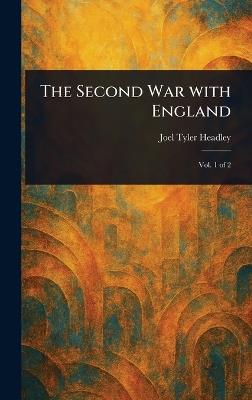 The Second War With England - Joel Tyler Headley - cover