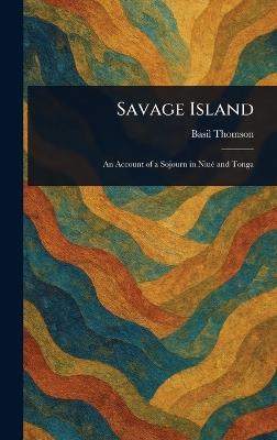 Savage Island - Basil Thomson - cover