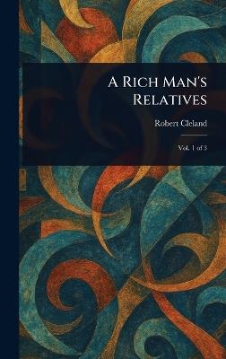 A Rich Man's Relatives - Robert Cleland - cover