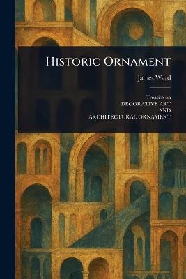 Historic Ornament - James Ward - cover