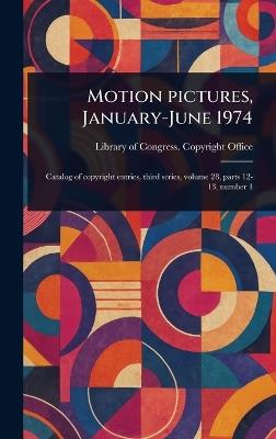 Motion Pictures, January-June 1974 - Library Of Congress Copyright Office - cover