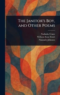 The Janitor's Boy, and Other Poems - Nathalia Crane,William Rose Benét,Nunnally Johnson - cover