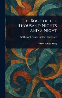 The Book of the Thousand Nights and a Night - Richard Francis Burton - cover