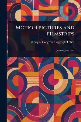 Motion Pictures and Filmstrips - Library Of Congress Copyright Office - cover