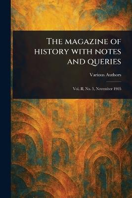 The Magazine of History With Notes and Queries - Various - cover