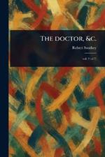 The Doctor, &c.