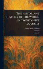 The Historians' History of the World in Twenty-five Volumes