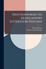 Den Oldnorske Og Oldislandske Litteraturs Historie